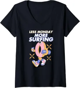 Womens Less Monday More Surfing Beach Wave Ocean Adventure V-Neck T-Shirt